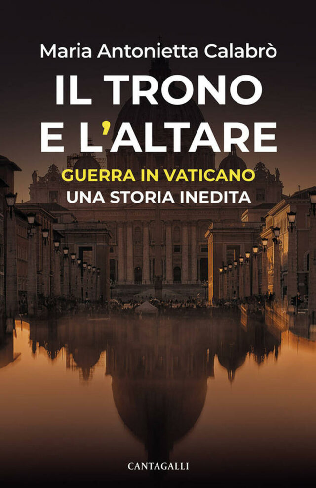 trono e l'altare. guerra in vaticano: una storia inedita (il)