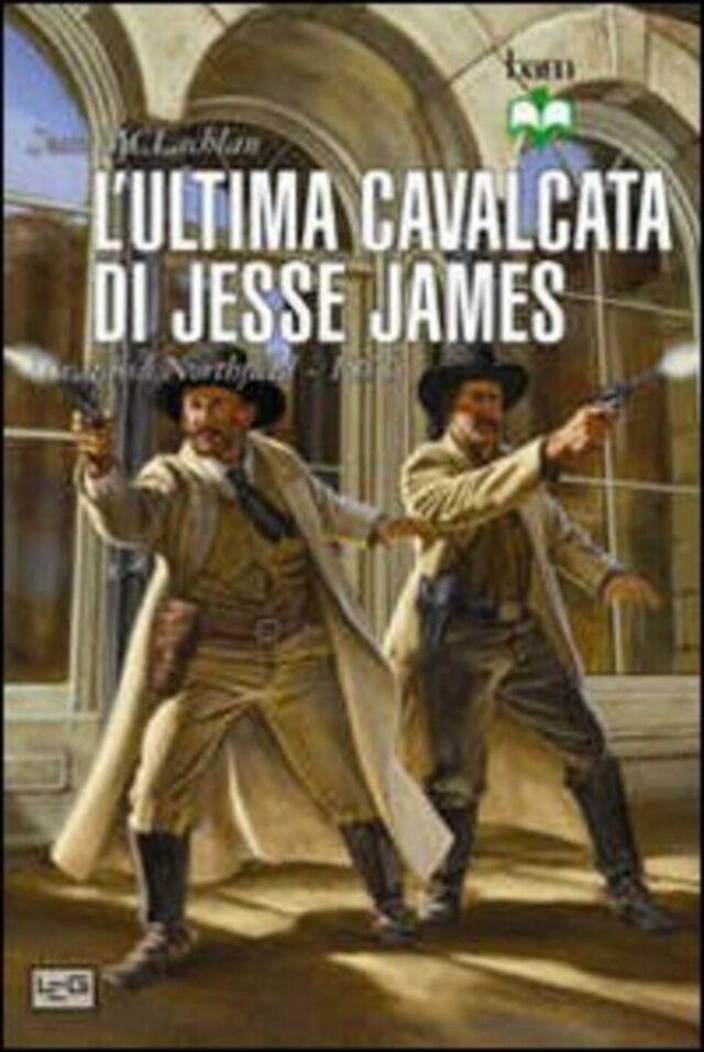 ultima cavalcata di jesse james. il raid su northfield 1876 (l')