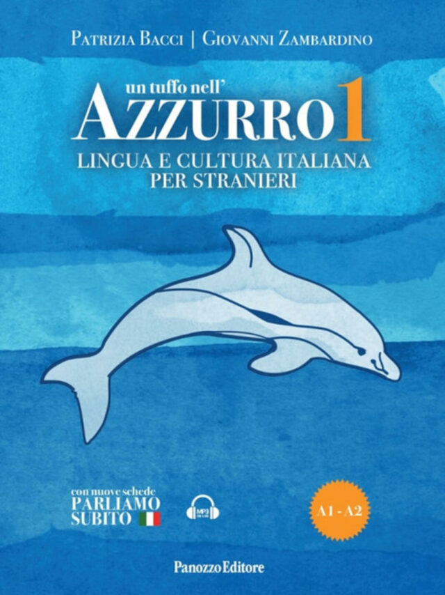 tuffo nell'azzurro. lingua e cultura italiana per stranieri. con espansione online (un). vol. 1